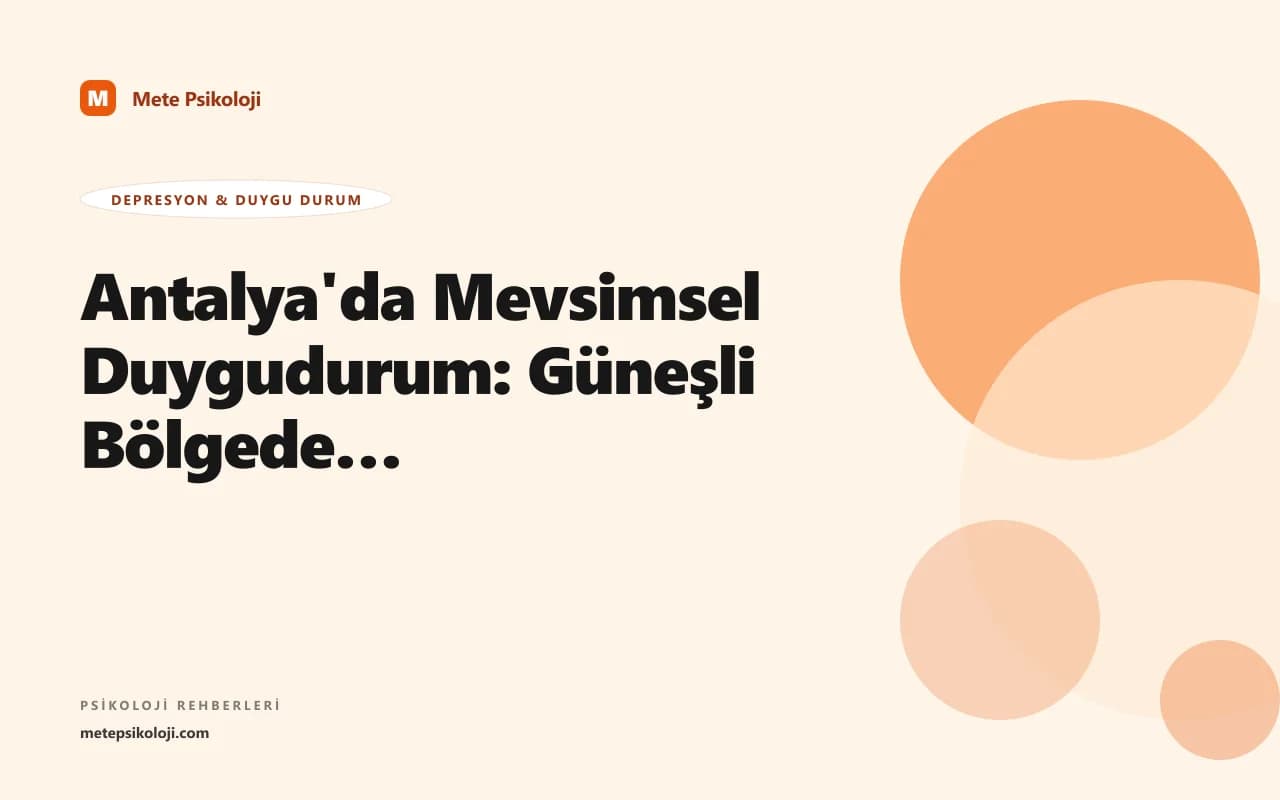 Antalya'da Mevsimsel Duygudurum: Güneşli Bölgede SAD