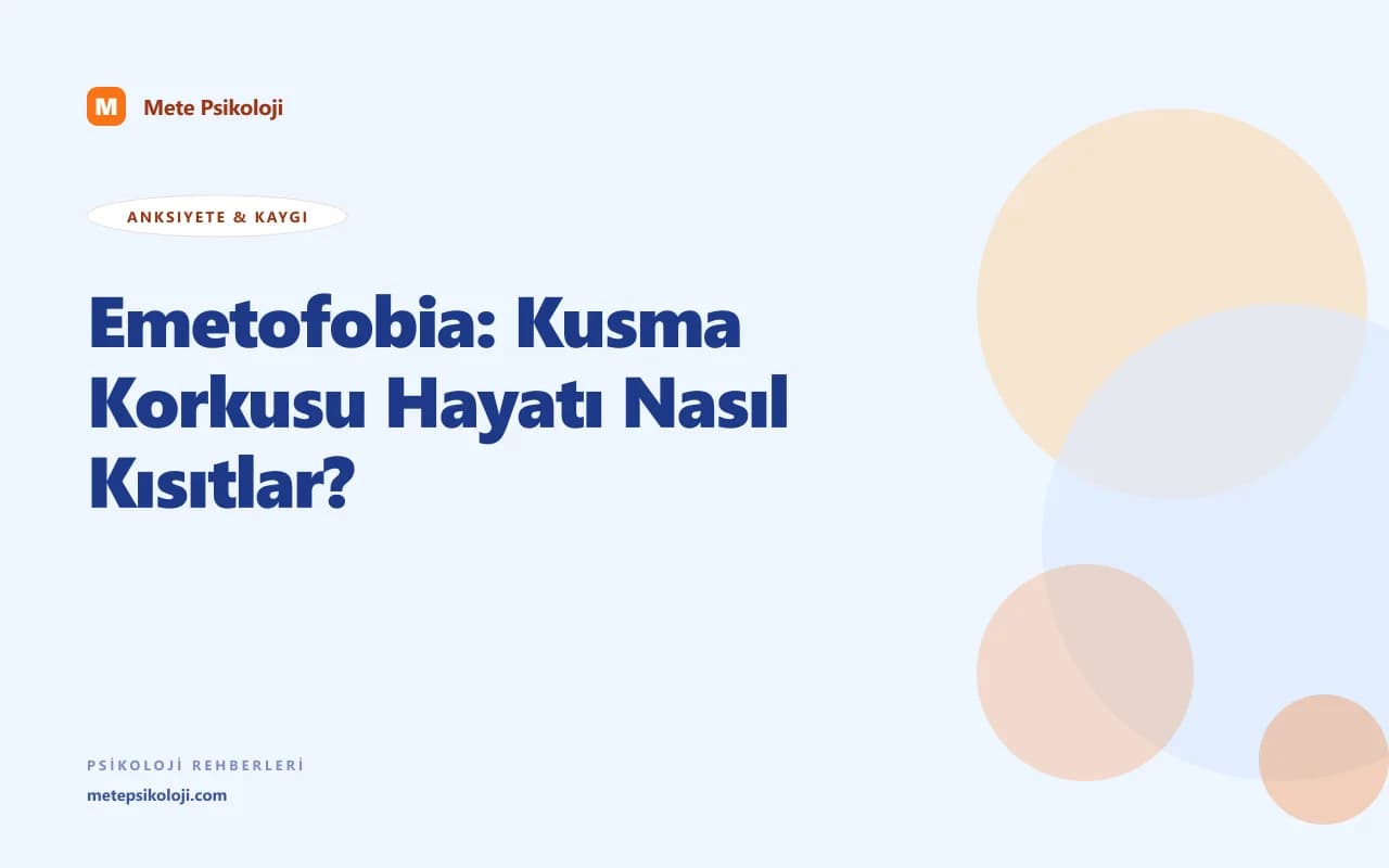 Emetofobia: Kusma Korkusu Hayatı Nasıl Kısıtlar?