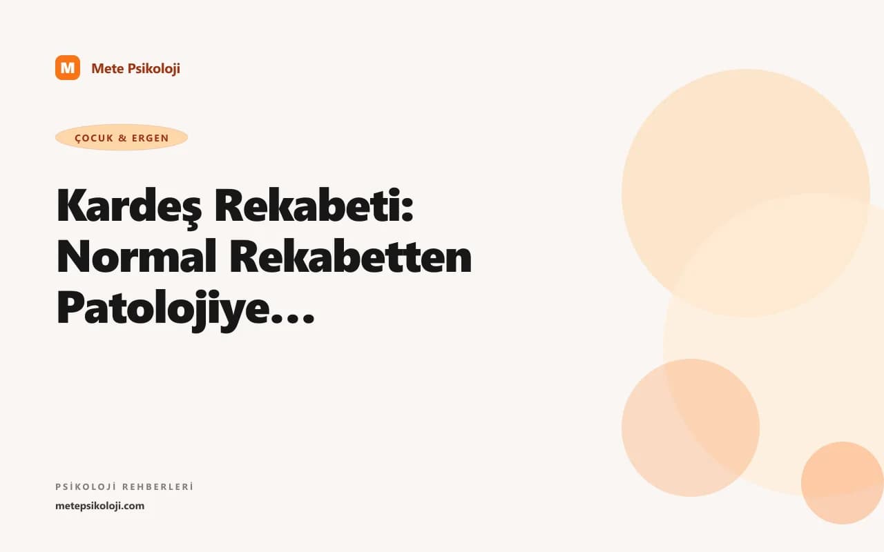 Kardeş Rekabeti: Normal Rekabetten Patolojiye Fark Nedir?