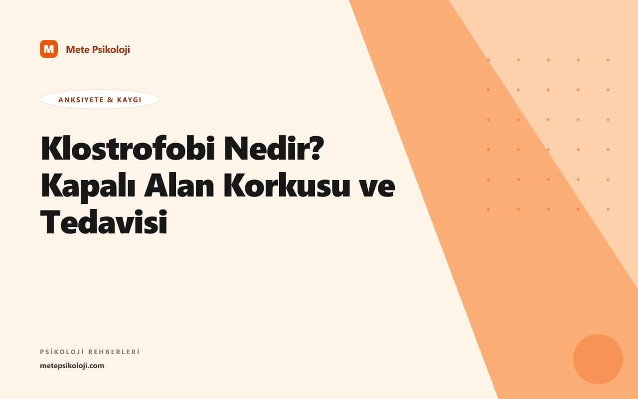 Klostrofobi Nedir? Kapalı Alan Korkusu ve Tedavisi