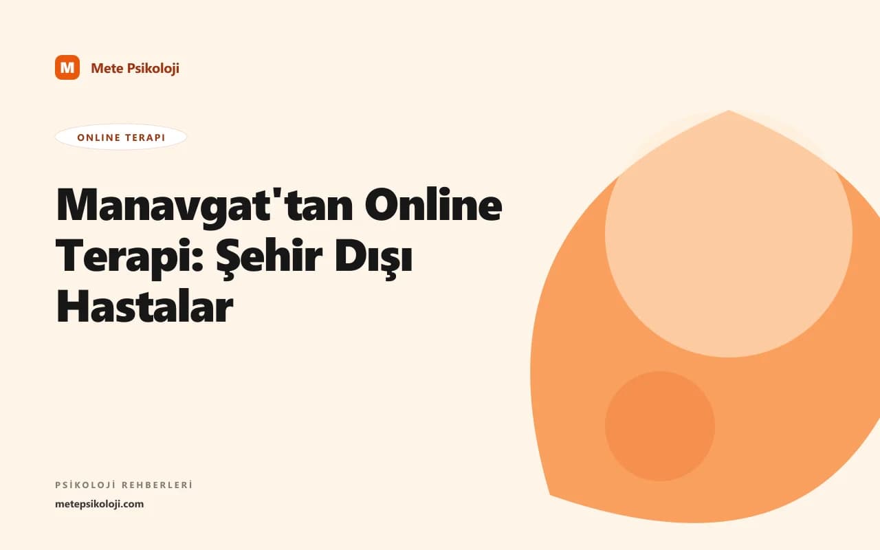 Manavgat'tan Online Terapi: Şehir Dışı Hastalar