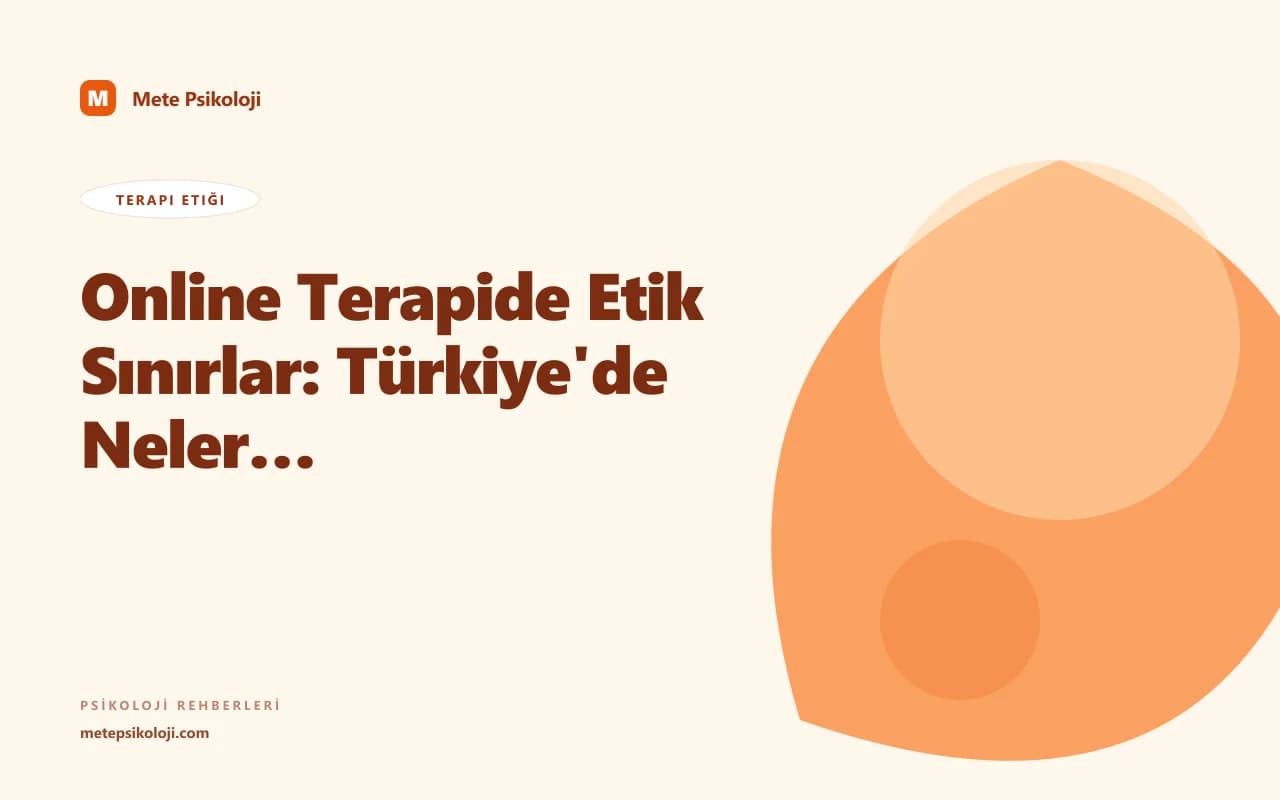 Online Terapide Etik Sınırlar: Türkiye'de Neler Önemli?