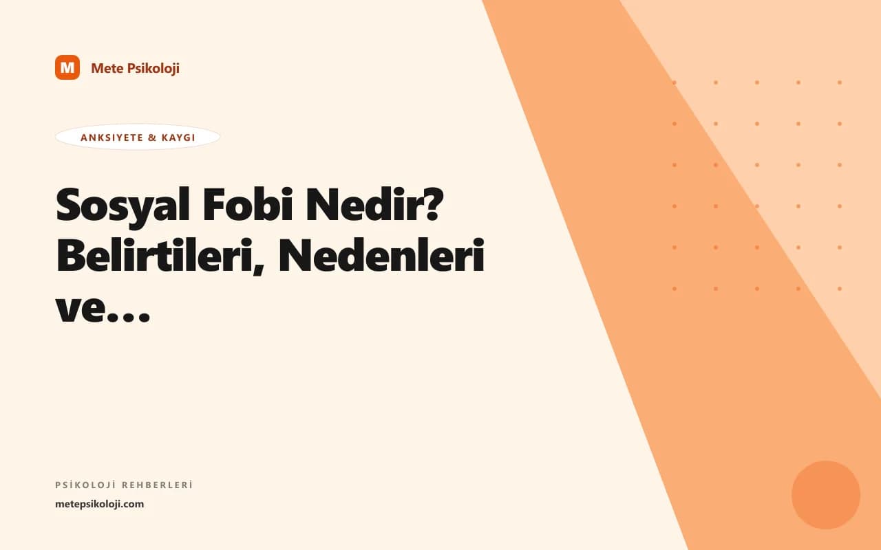 Sosyal Fobi Nedir? Belirtileri, Nedenleri ve Tedavisi