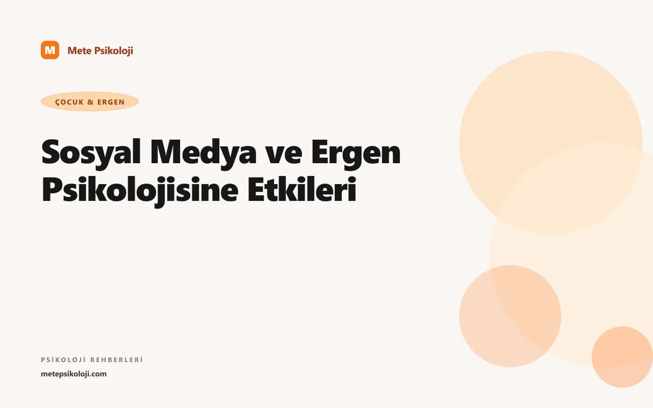 Sosyal Medya ve Ergen Psikolojisine Etkileri