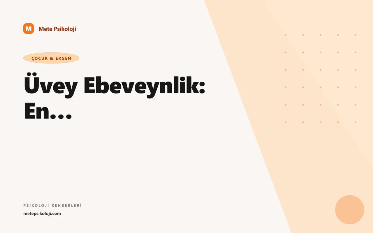 Üvey Ebeveynlik: En Zorlu Aile Rolü