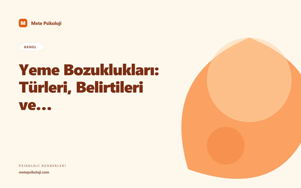 Yeme Bozuklukları: Türleri, Belirtileri ve Tedavisi