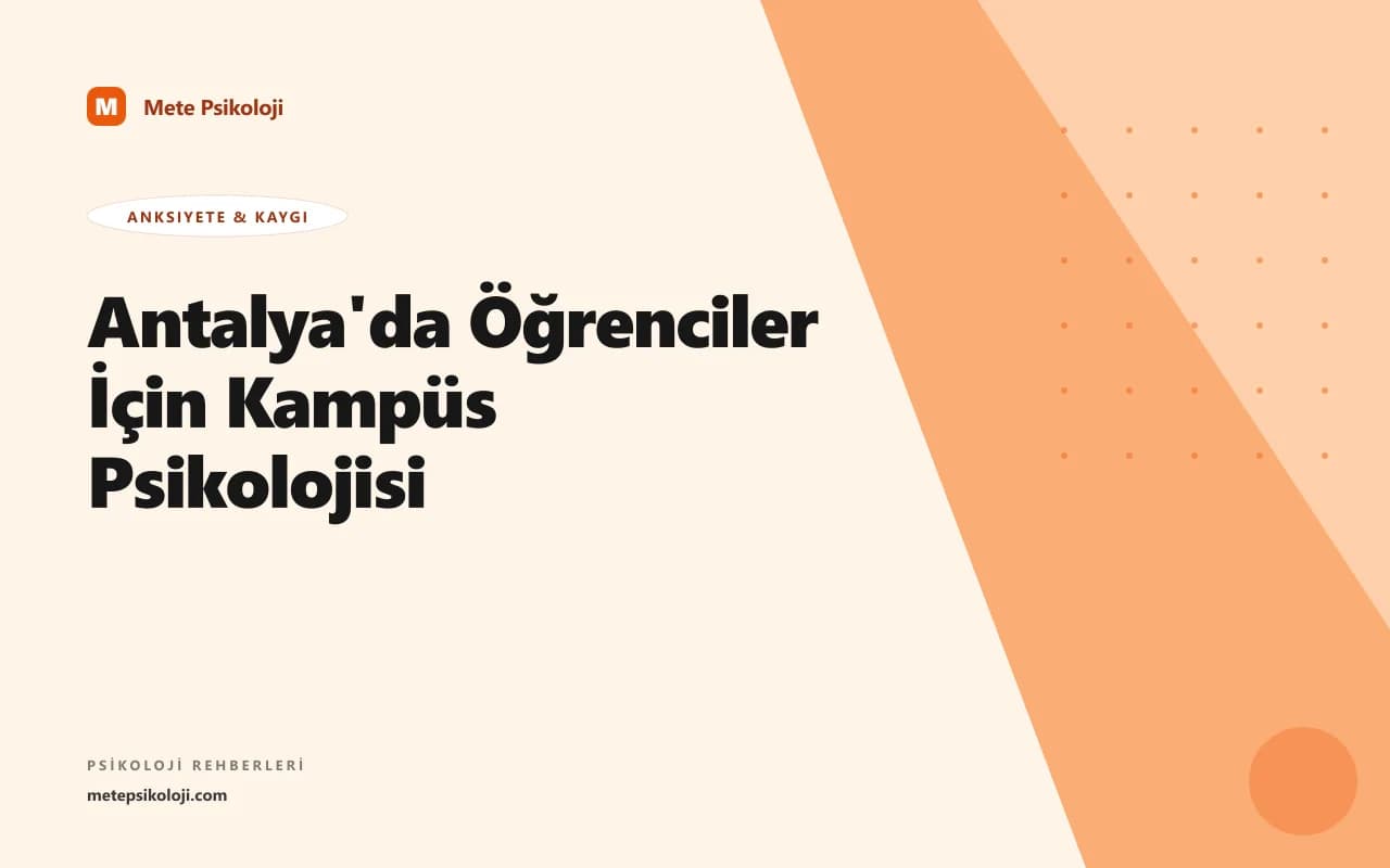 Antalya'da Öğrenciler İçin Kampüs Psikolojisi