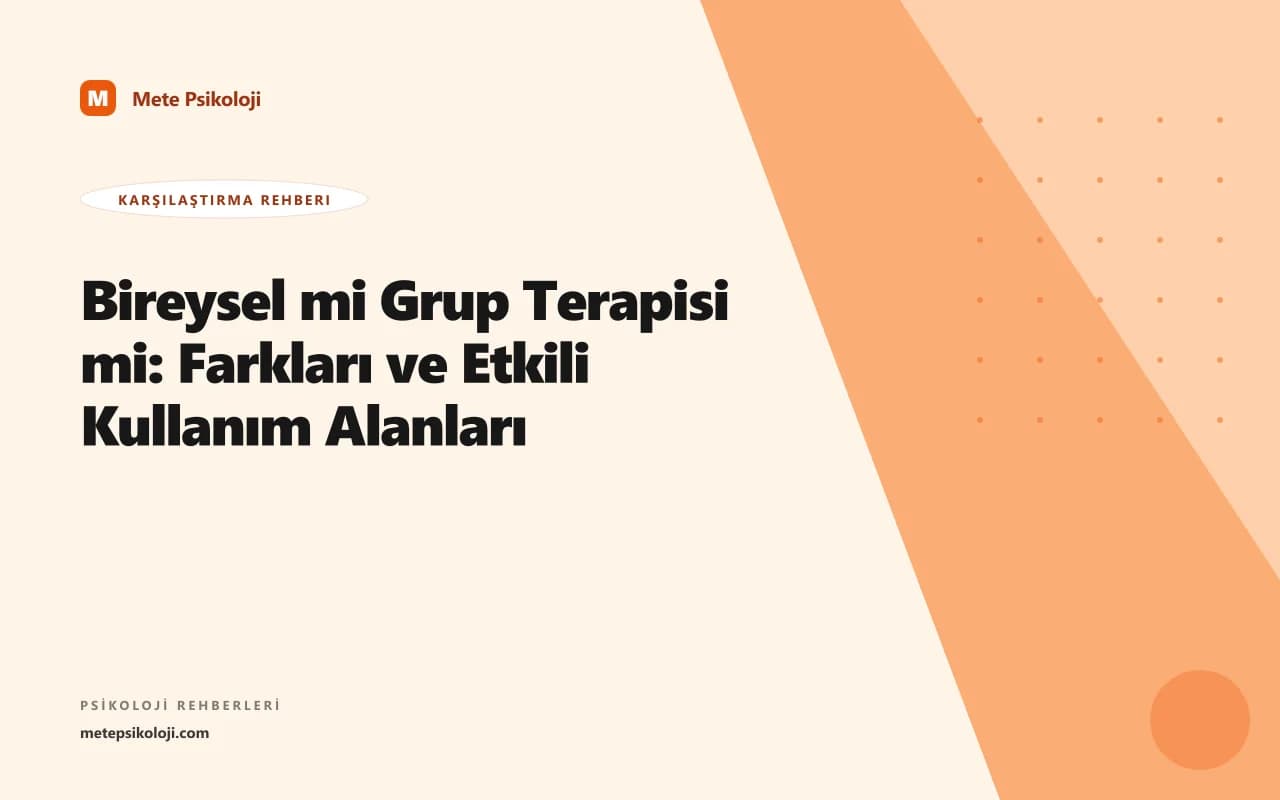 Bireysel mi Grup Terapisi mi: Farkları ve Etkili Kullanım Alanları