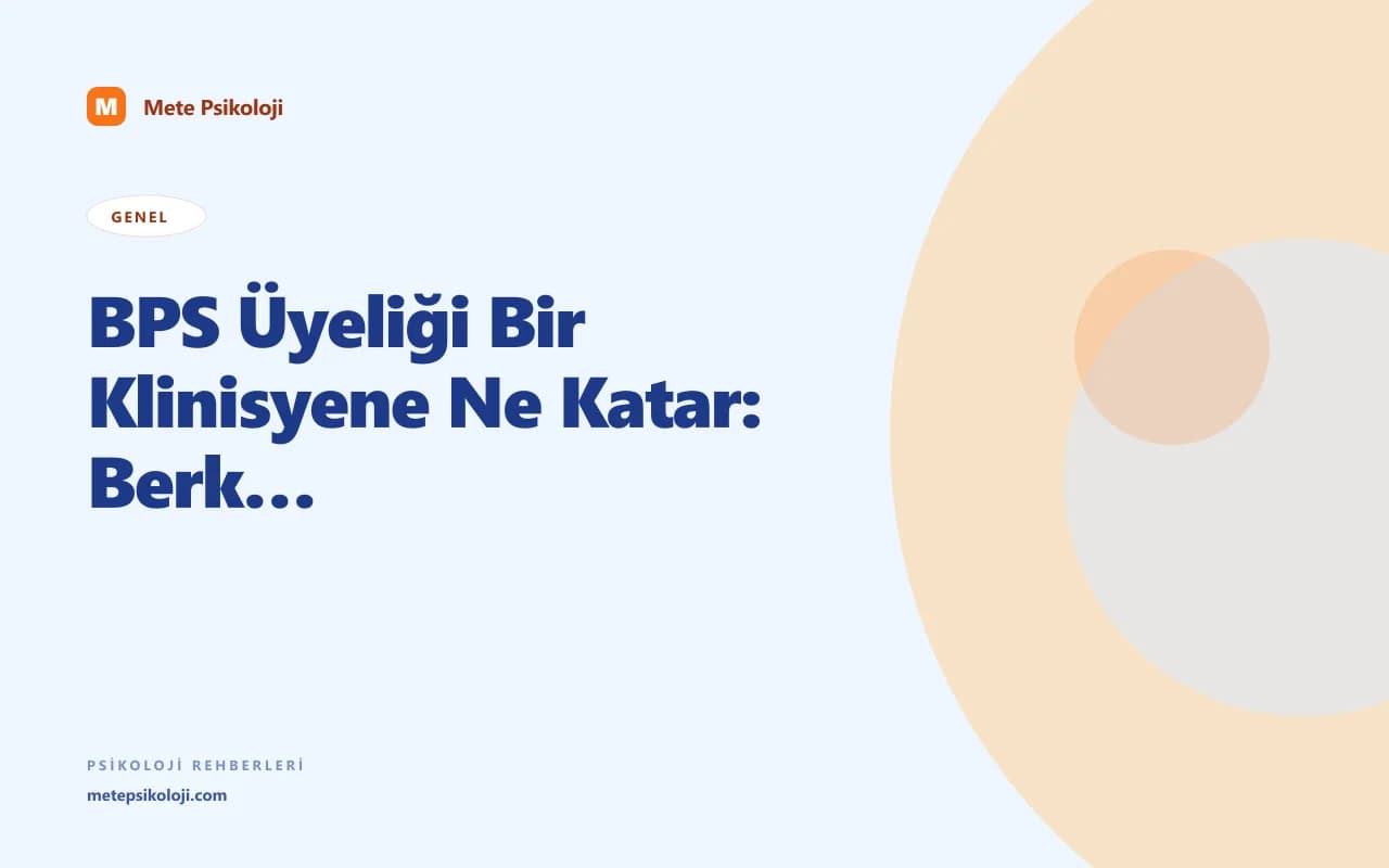 BPS Üyeliği Bir Klinisyene Ne Katar: Berk Mete Anlatıyor