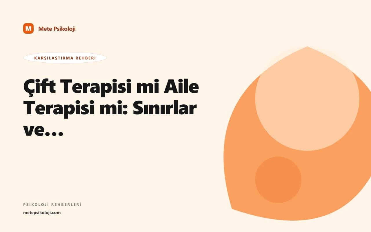 Çift Terapisi mi Aile Terapisi mi: Sınırlar ve Geçişler