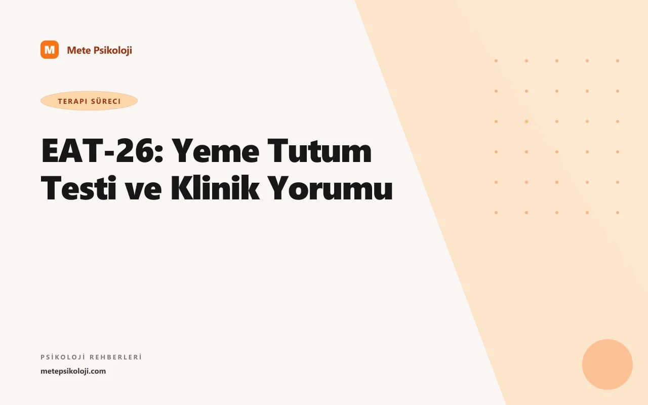 EAT-26: Yeme Tutum Testi ve Klinik Yorumu