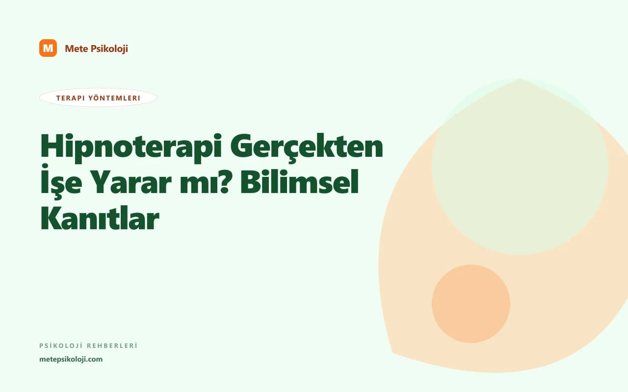 Hipnoterapi Gerçekten İşe Yarar mı? Bilimsel Kanıtlar