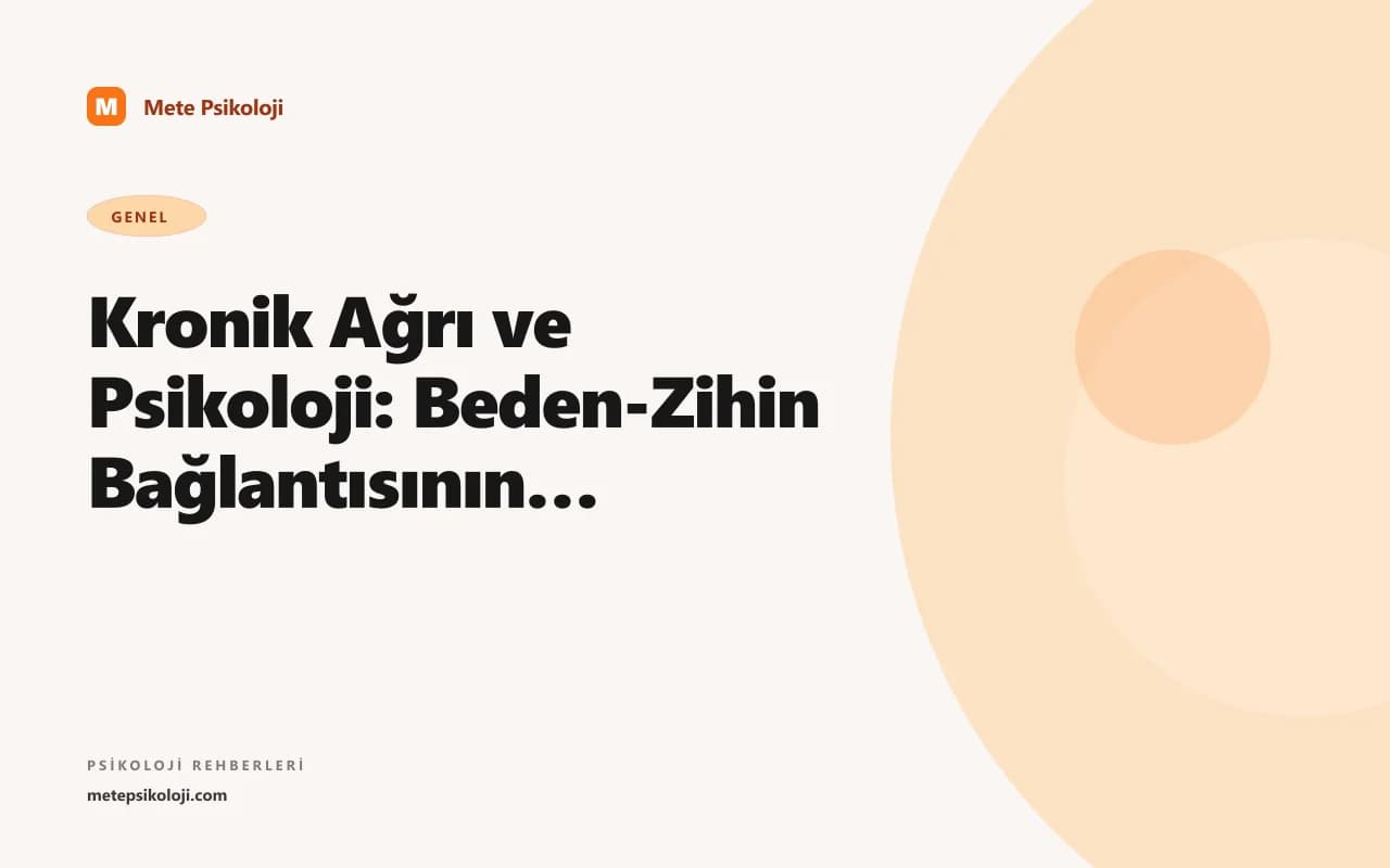 Kronik Ağrı ve Psikoloji: Beden-Zihin Bağlantısının Gücü