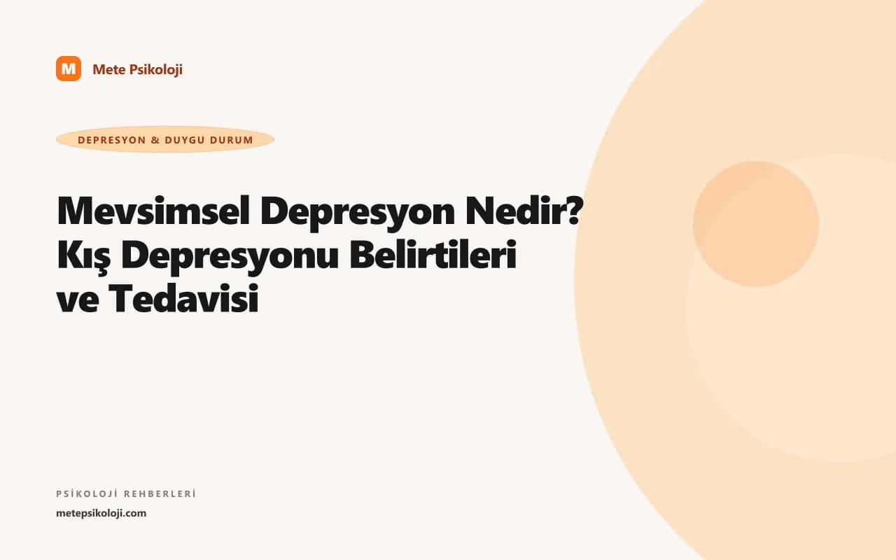 Mevsimsel Depresyon Nedir? Kış Depresyonu Belirtileri ve Tedavisi