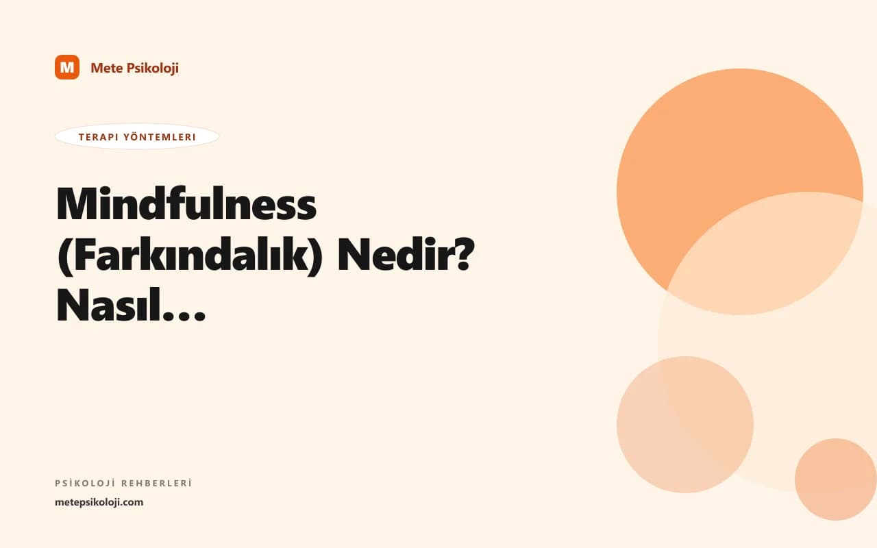 Mindfulness (Farkındalık) Nedir? Nasıl Uygulanır?