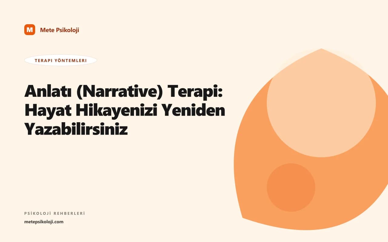 Anlatı (Narrative) Terapi: Hayat Hikayenizi Yeniden Yazabilirsiniz
