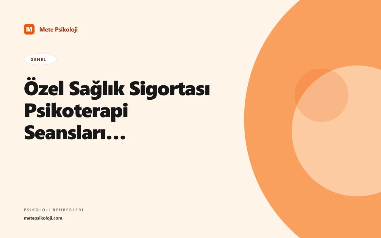 Özel Sağlık Sigortası Psikoterapi Seanslarını Karşılar mı?