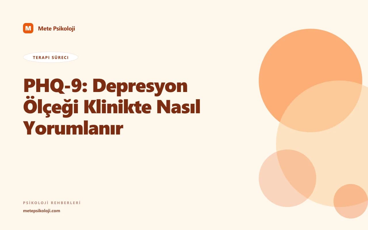 PHQ-9: Depresyon Ölçeği Klinikte Nasıl Yorumlanır
