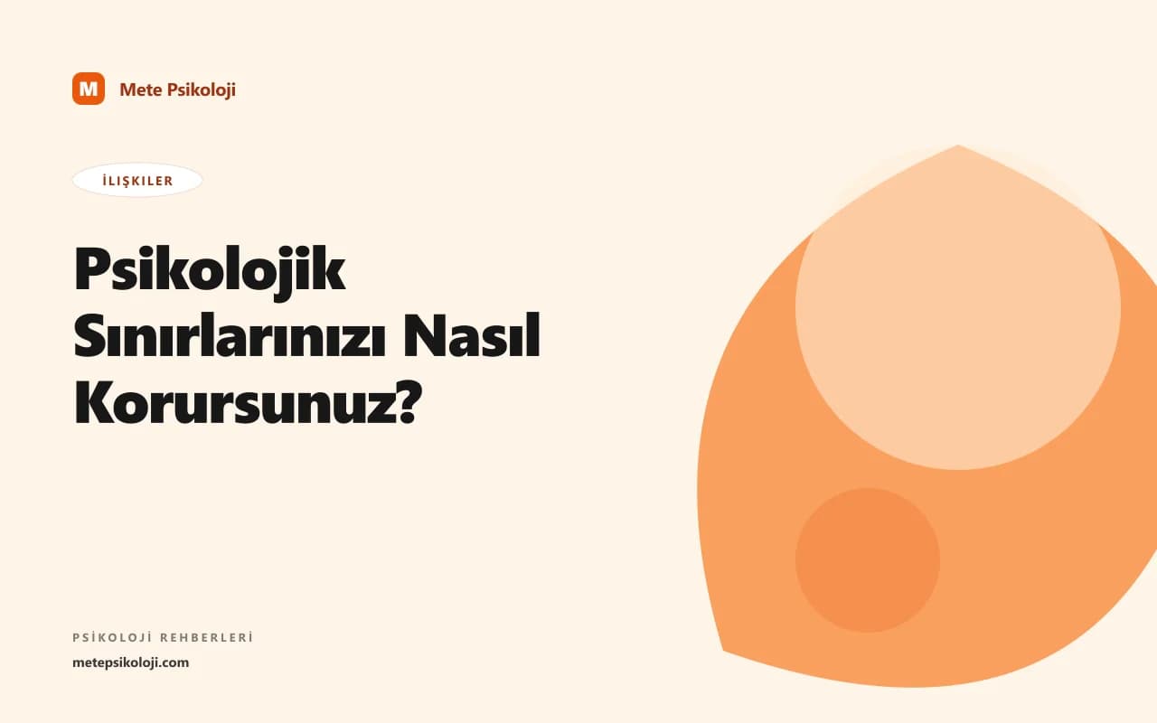 Psikolojik Sınırlarınızı Nasıl Korursunuz?