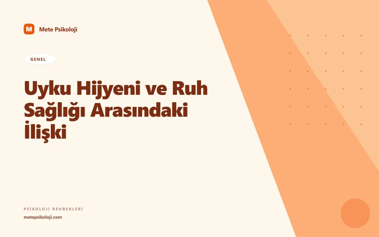 Uyku Hijyeni ve Ruh Sağlığı Arasındaki İlişki