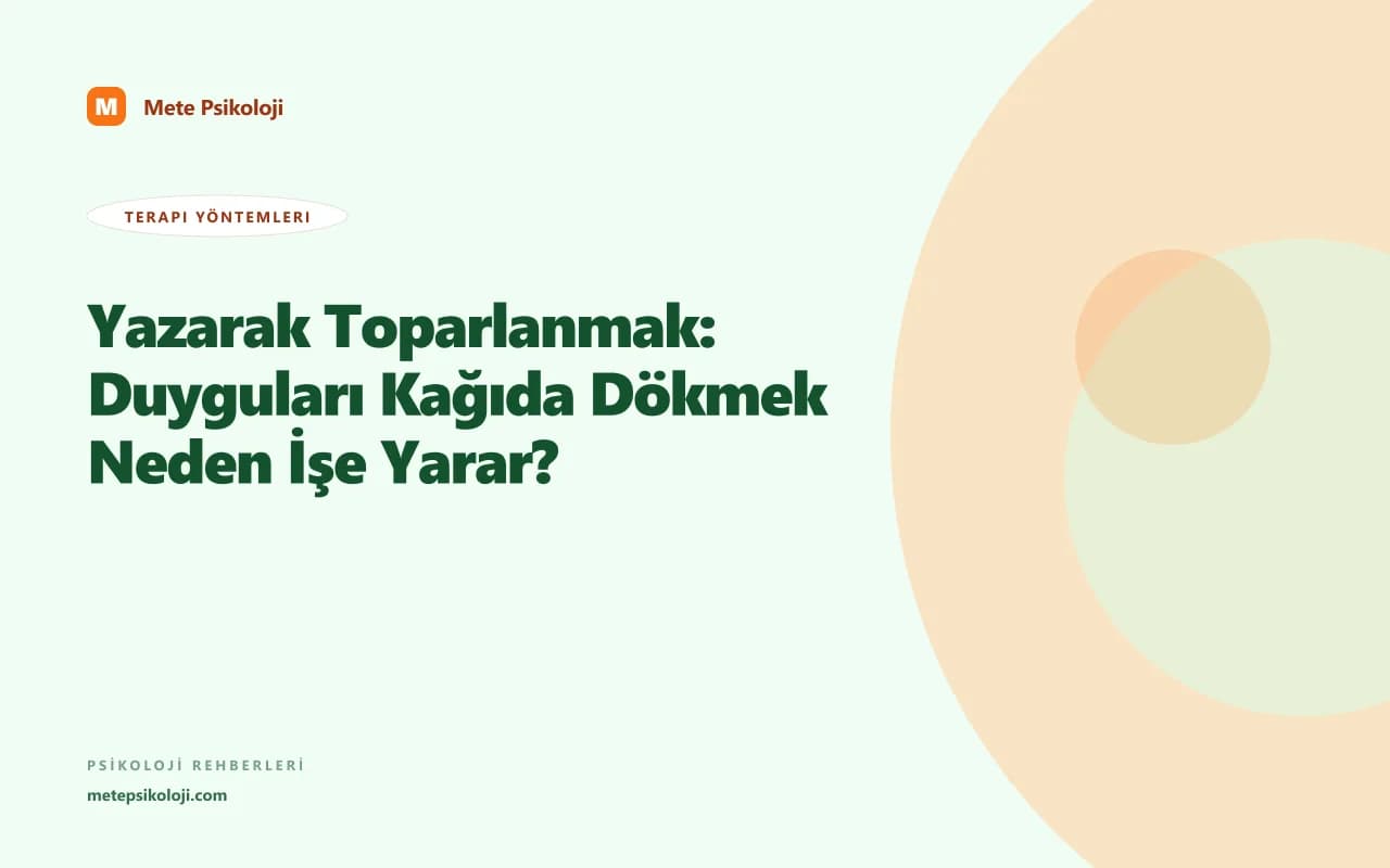 Yazarak Duygularla Yüzleşmek: Ekspresif Yazmanın Gücü